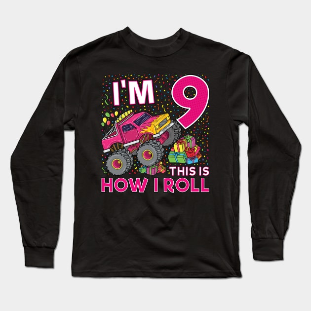 9th Birthday Monster Truck Party Gift 9 Year Old Girl Long Sleeve T-Shirt by silentsoularts